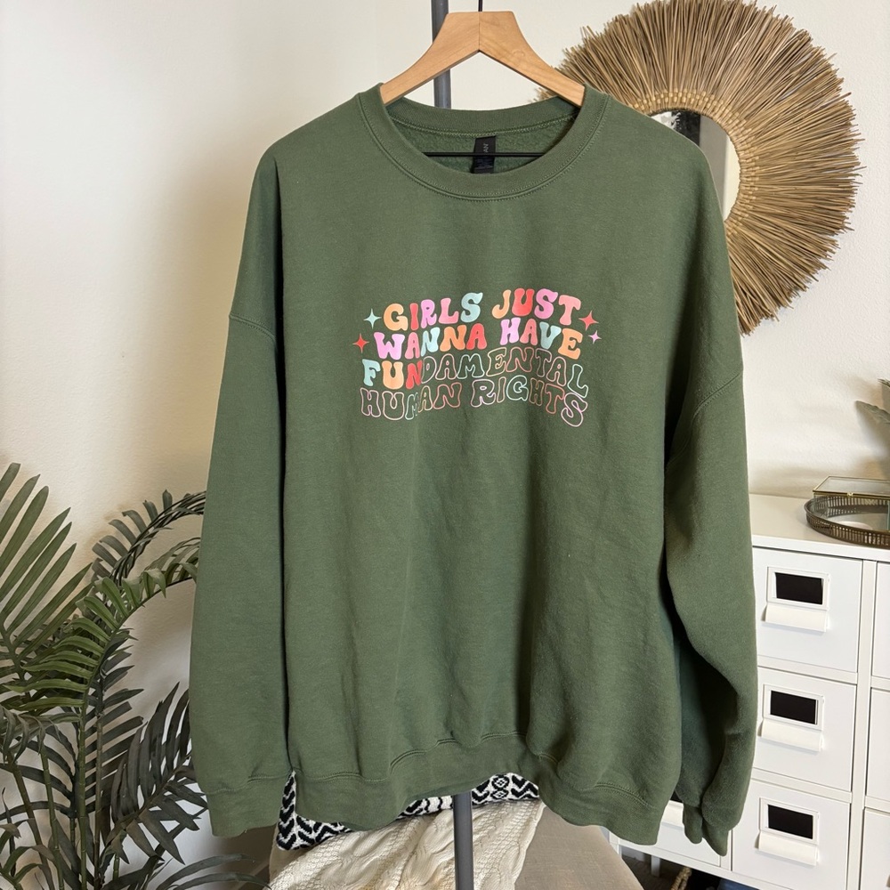 Girls Just Wanna Have Fundamental Human Rights Crewneck Sweatshirt Pullover 3XL